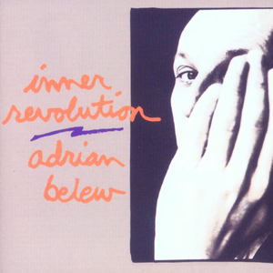 Inner Revolution by Adrian Belew