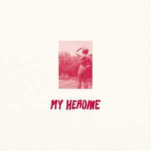 My Heroine