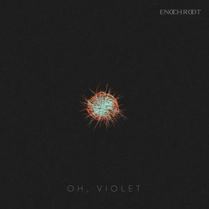 Oh, Violet