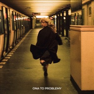 Ona to problemy