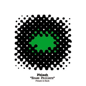 House Phillerz – Phlash Is Back