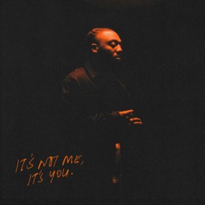 It's Not Me, It's You