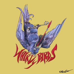 It's the Whirly Birds!