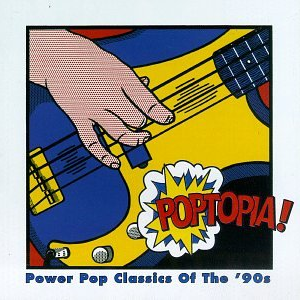 POPTOPIA! Power Pop Classics Of The '90s album cover