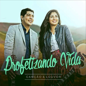 Profetizando Vida by Canção & Louvor