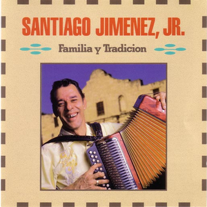 Familia y Tradicion by Santiago Jiménez Jr.