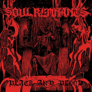 Black and Blood by Soul Remnants