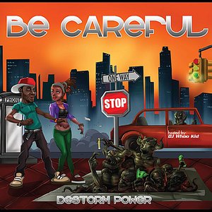 Be Careful