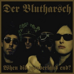 When Did Wonderland End? by Der Blutharsch