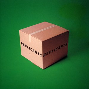 Replicants