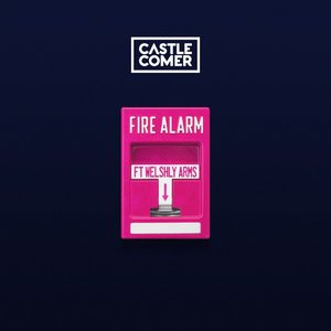 Fire Alarm [Feat. Welshly Arms]