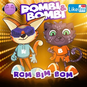 Rombi & Bombi - Rom Bim Bom - Zortam Music
