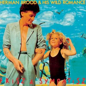 Herman Brood & His Wild Romance - Frisz & Sympatisz - Zortam Music
