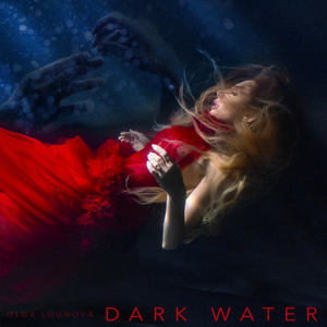 Dark Water by Olga Lounova