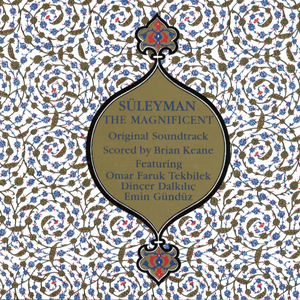 Süleyman The Magnificent by Brian Keane & Omar Faruk Tekbilek