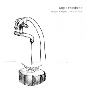 Supersedure by Seijiro Murayama & Eric La Casa