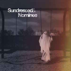 Sundressed - Sundressed & Nominee - Zortam Music