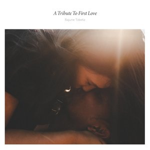 A Tribute to First Love