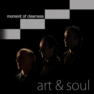 Moment of Clearness by Art & Soul