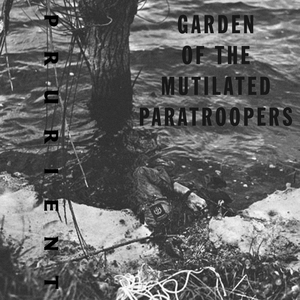 Garden Of The Mutilated Paratroopers by Prurient