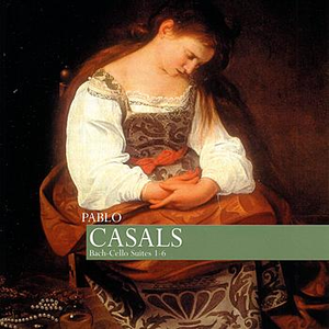 Casals: Bach - Cello Suites 1-6 by Pablo Casals