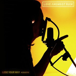 Lose Your Way (Acoustic)