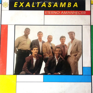 Eterno Amanhecer by Exaltasamba
