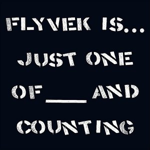 Flyvek Is ... Just One of ____ and Counting
