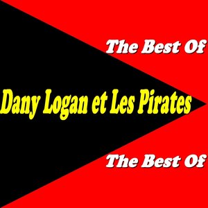 Dany Logan et Les Pirates: The Best Of