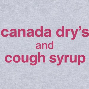 CANADA DRYS & cough syrup