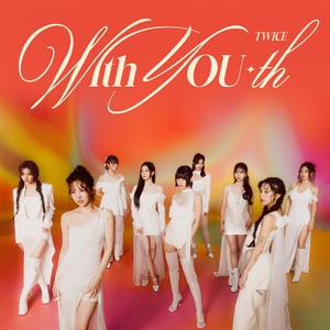 With YOU-th by TWICE