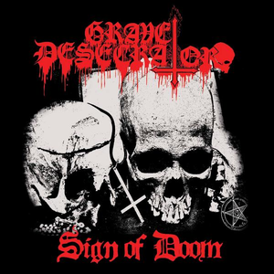 Sign of doom by Grave Desecrator