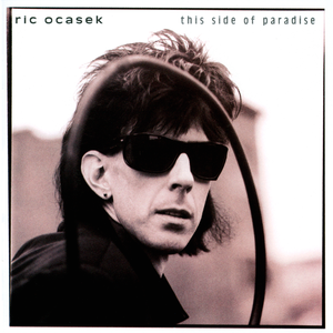 This Side of Paradise by Ric Ocasek