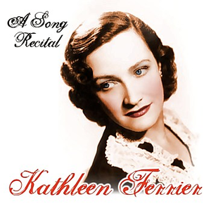 A Song Recital by Kathleen Ferrier