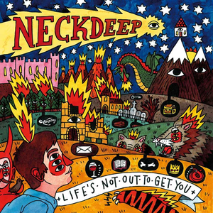 Life's Not Out to Get You by Neck Deep
