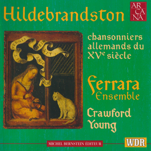Hildebrandston - Chansonniers allemands du XVe siècle by Ferrara Ensemble