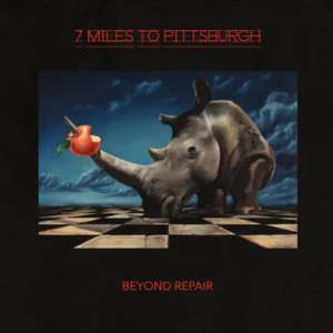 Beyond Repair by 7 Miles To Pittsburgh