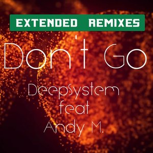 Don't go (Extended Remixes)