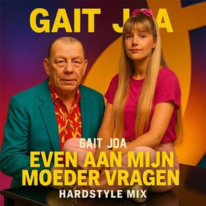 Even Aan Mijn Moeder Vragen (Hardstyle Mix)