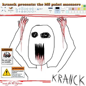Kranck Presents: The MS Paint Massacre