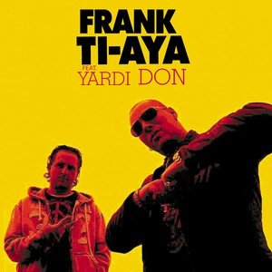 Avatar for Frank Ti-Aya Feat. Yardi Don