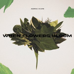 When Flowers Bloom