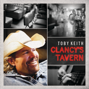 Clancy's Tavern by Toby Keith
