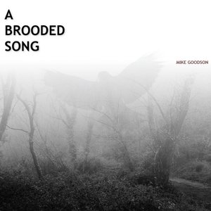 A Brooded Song