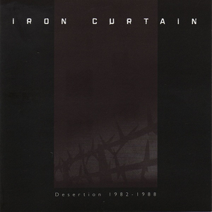 Desertion 1982-1988 by Iron Curtain