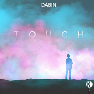 Dabin - Touch Lyrics - Zortam Music