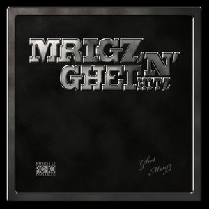 Mrigz 'N' Ghet Hitz