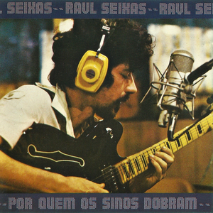 Por Quem Os Sinos Dobram by Raul Seixas