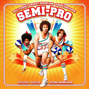 Semi-Pro - Original Motion Picture Soundtrack album cover