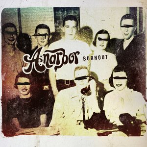 Anarbor - Burnout - Zortam Music